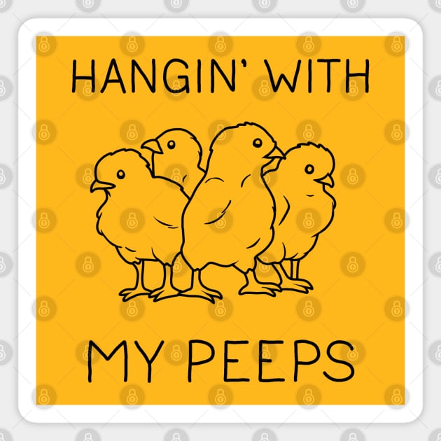 Hangin' with my Peeps Magnet by valentinahramov